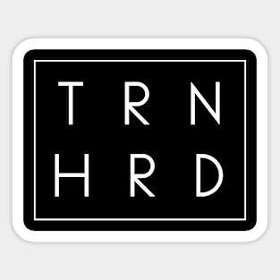 Train Hard Sticker